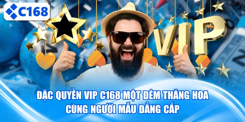 Đặc quyền VIP C168
